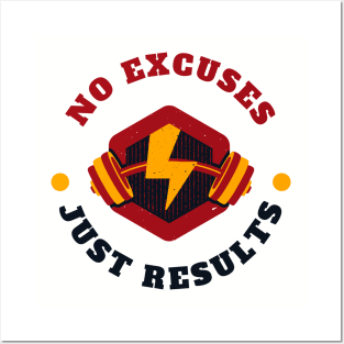 No excuses just results fitness motivation Posters and Art